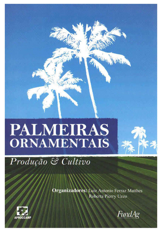 Palmeiras ornamentais: produção e cultivo
